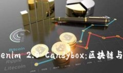 : 深入解析 Tokenim 2.0 Cand
